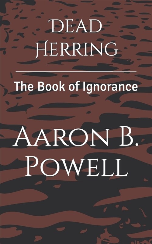 Dead Herring: The Book of Ignorance (Paperback)