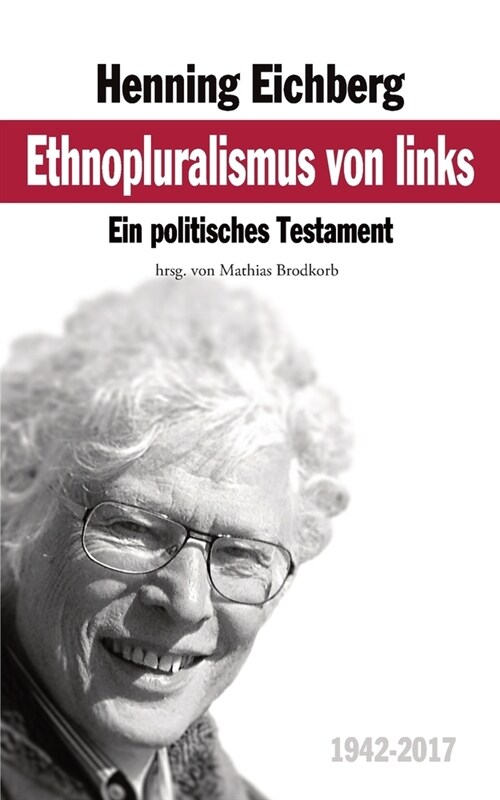 Ethnopluralismus von links: Ein politisches Testament (Paperback)