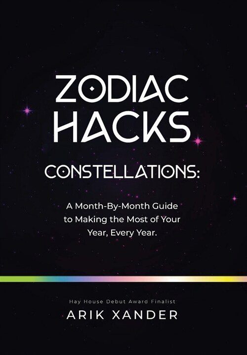 Zodiac Hacks: A Month-by-Month Guide to Making the Most of Your Year, Every Year. (Hardcover, 2)