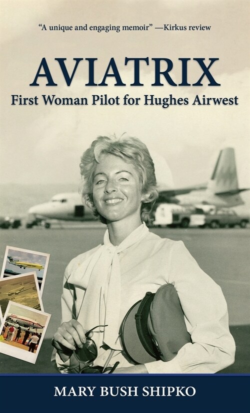 Aviatrix: First Woman Pilot for Hughes Airwest (Hardcover)