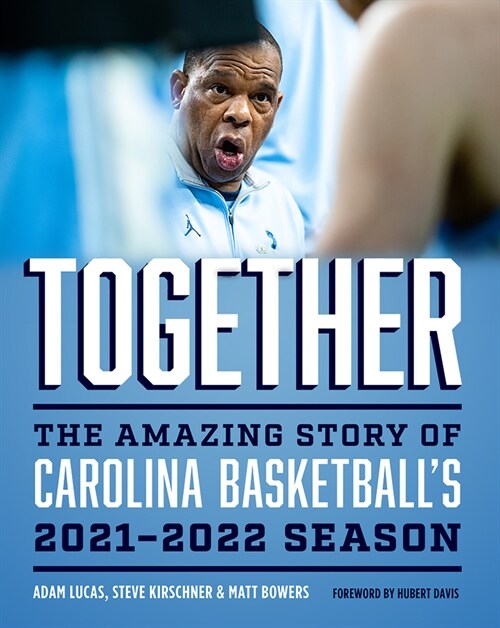 Together: The Amazing Story of Carolina Basketballs 2021-2022 Season (Hardcover)