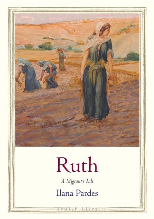 Ruth: A Migrants Tale (Hardcover)