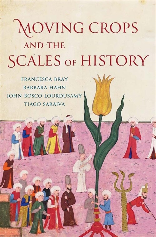 Moving Crops and the Scales of History (Hardcover)