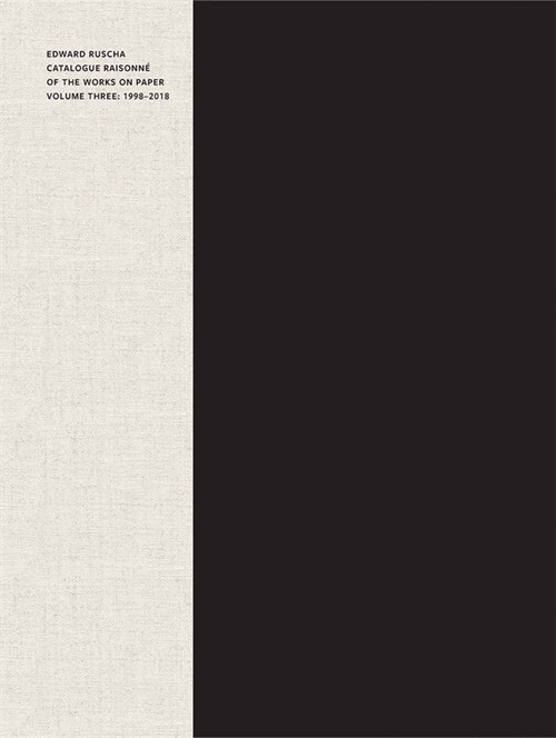 Edward Ruscha: Catalogue Raisonne of the Works on Paper, Volume Three: 1998-2018 (Hardcover)