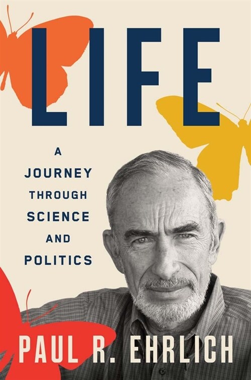 Life: A Journey Through Science and Politics (Hardcover)