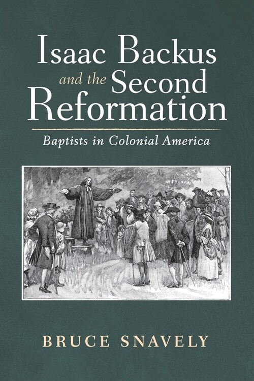 Isaac Backus and the Second Reformation (Paperback)