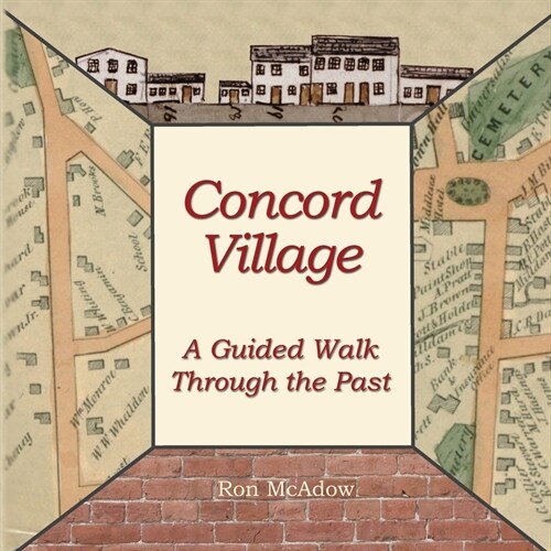 Concord Village; A Guided Walk through the Past (Paperback)