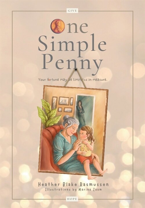 One Simple Penny: Your Fortune May Be Limitless in Measure (Hardcover)