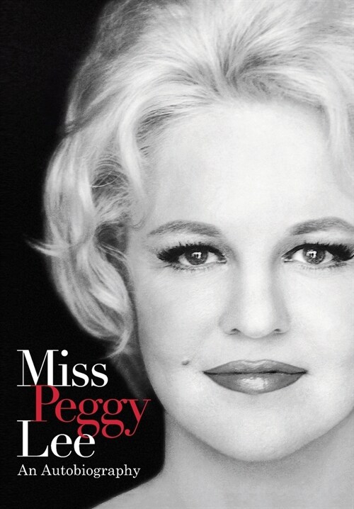 Miss Peggy Lee - An Autobiography (Hardcover)