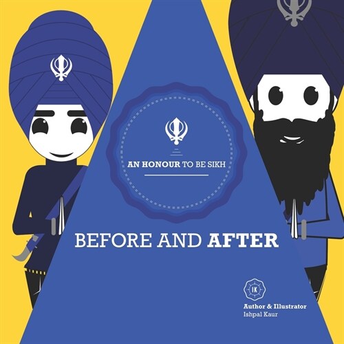 An Honour To Be Sikh: Before And After (Paperback)