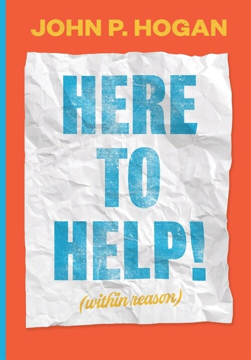 Here to Help! (within reason): Studio Manager Flyers, California Institute of the Arts - 2006-2019 (Paperback)