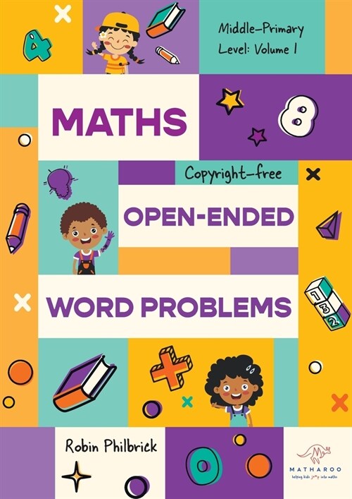 Maths Open-Ended Word Problems Middle-Primary Level: Volume 1 (Paperback)