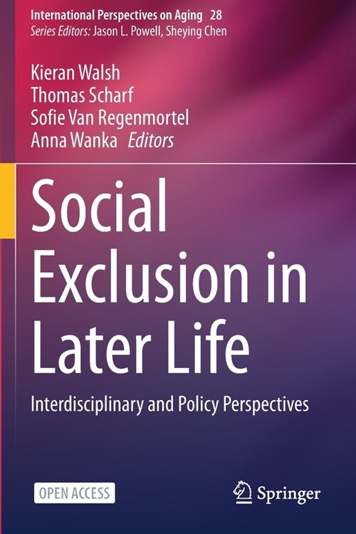 Social Exclusion in Later Life: Interdisciplinary and Policy Perspectives (Paperback)