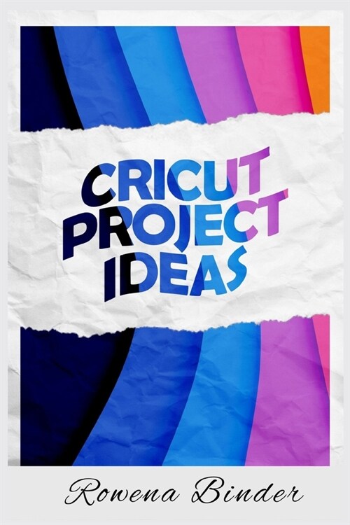 Circut Project Ideas (Paperback)