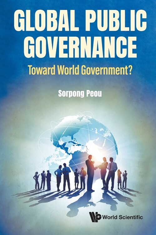 Global Public Governance: Toward World Government? (Paperback)