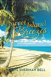 Sweet Island Breezes: Poems and Essays (Paperback)