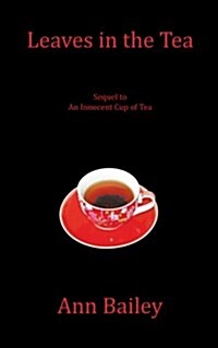 Leaves in the Tea (Paperback)