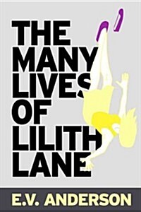 The Many Lives of Lilith Lane (Paperback)