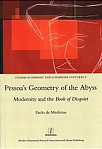 Pessoas Geometry of the Abyss : Modernity and the Book of Disquiet (Hardcover)