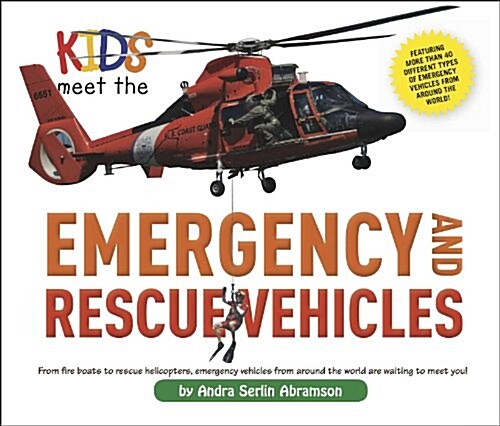 Kids Meet the Emergency and Rescue Vehicles (Hardcover)