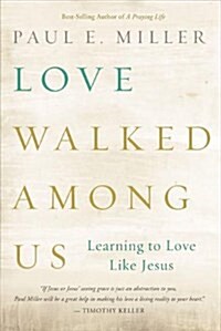 Love Walked among Us (Paperback)