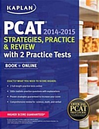 Kaplan PCAT: Strategies, Practice, and Review (Paperback, 2014-2015)