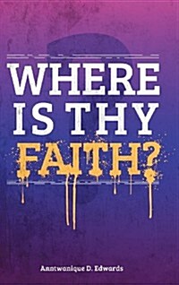 Where Is Thy Faith? (Hardcover)