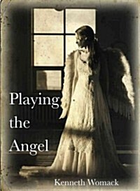 Playing the Angel (Paperback)