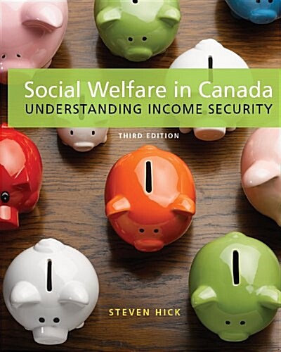 Social Welfare in Canada: Understanding Income Security (Paperback, 3, Revised)