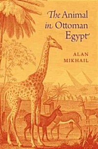 Animal in Ottoman Egypt (Hardcover)