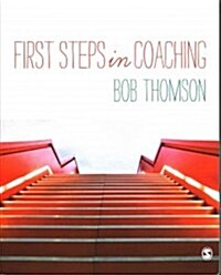First Steps in Coaching (Paperback)