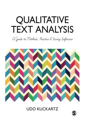 Qualitative Text Analysis : A Guide to Methods, Practice and Using Software (Paperback)