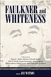 Faulkner and Whiteness (Paperback)