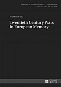 Twentieth Century Wars in European Memory (Hardcover)