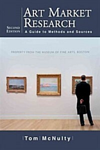 Art Market Research: A Guide to Methods and Sources (Paperback, 2)