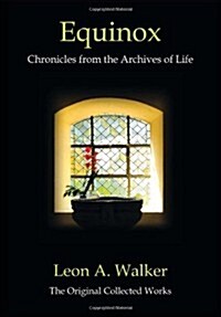 Equinox: Chronicles from the Archives of Life (Hardcover)