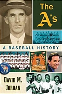 The As: A Baseball History (Paperback)