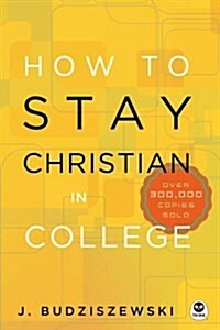 How to Stay Christian in College (Hardcover)