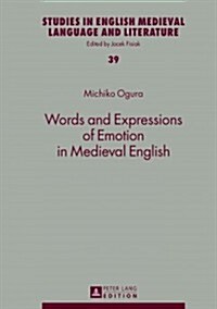 Words and Expressions of Emotion in Medieval English (Hardcover)