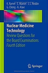 Nuclear Medicine Technology: Review Questions for the Board Examinations (Paperback, 4, 2013)