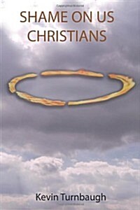 Shame on Us Christians (Paperback)
