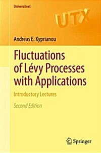 Fluctuations of L?y Processes with Applications: Introductory Lectures (Paperback, 2, 2014)