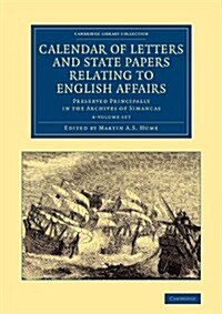 Calendar of Letters and State Papers Relating to English Affairs 2 Volume Set : Preserved Principally in the Archives of Simancas (Package)