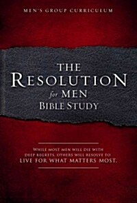The Resolution for Men - Bible Study: A Small-Group Bible Study (Paperback)