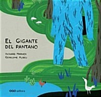El gigante del pantano / The Swamp Giant (Hardcover)