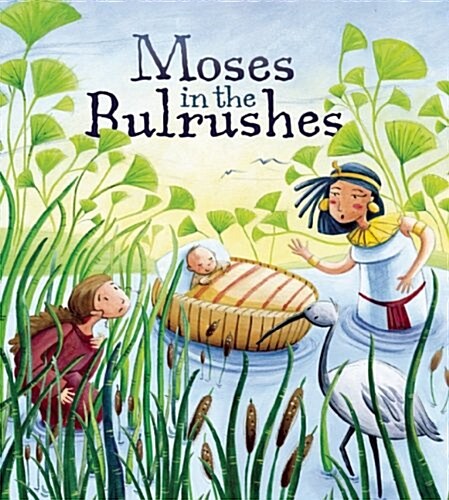 Moses in the Bulrushes (Hardcover)