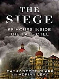 The Siege: 68 Hours Inside the Taj Hotel (Audio CD)