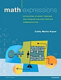 Math Expressions: Developing Student Thinking and Problem Solving Through Communication (Paperback)