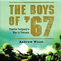 The Boys of 67: Charlie Companys War in Vietnam (Audio CD)