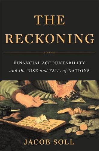 The Reckoning: Financial Accountability and the Rise and Fall of Nations (Hardcover)